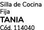 Silla de Cocina Fija TANIA C d. 114040