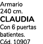 Armario 240 cm. CLAUDIA Con 6 puertas batientes. C d. 10907