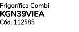 Frigor fico Combi KGN39VIEA C d. 112585