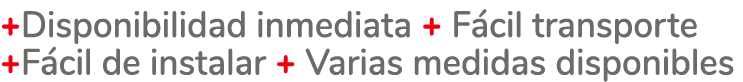 +Disponibilidad inmediata + F cil transporte +F cil de instalar + Varias medidas disponibles