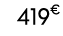 419€ 70
