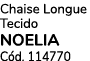 Chaise Longue Tecido NOELIA C d. 114770