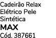 Cadeir o Relax El trico Pele Sint tica MAX C d. 387661