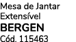 Mesa de Jantar Extens vel BERGEN C d. 115463