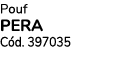Pouf PERA C d. 397035