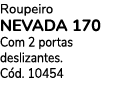 Roupeiro NEVADA 170 Com 2 portas deslizantes. C d. 10454