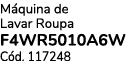 M quina de Lavar Roupa F4WR5010A6W C d. 117248