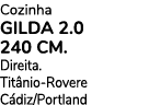 Cozinha GILDA 2.0 240 cm. Direita. Tit nio-Rovere C diz/Portland