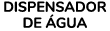 DISPENSADOR DE GUA