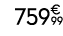 759€ 99