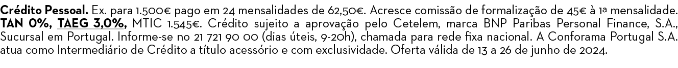 Cr dito Pessoal. Ex. para 1.500€ pago em 24 mensalidades de 62,50€. Acresce comiss o de formaliza o de 45€   1ª mens...
