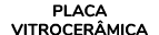 PLACA VITROCER MICA