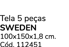 Tela 5 pe as SWEDEN 100x150x1,8 cm. C d. 112451