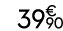 39 € 90