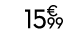 15 € 99