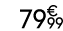 79 € 99