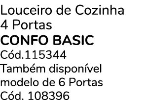 Louceiro de Cozinha 4 Portas CONFO BASIC C d.115344 Tamb m dispon vel modelo de 6 Portas C d. 108396