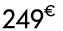 249 € 00