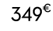 349€ 99