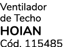 Ventilador de Techo HOIAN C d. 115485