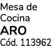Mesa de Cocina aro C d. 113962