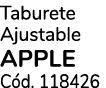 Taburete Ajustable APPLE C d. 118426