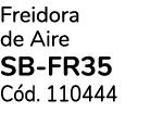 Freidora de Aire SB FR35 C d. 110444 