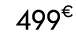 499€ 99