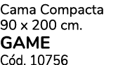 Cama Compacta 90 x 200 cm. Game C d. 10756