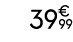 39€ 99