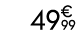 49€ 99