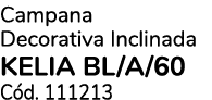 Campana Decorativa Inclinada KELIA BL/A/60 C d. 111213