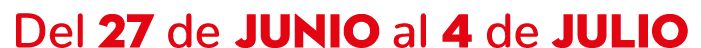 Del 27 de junio al 4 de julio