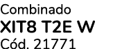 Combinado XIT8 T2E W C d. 21771 