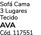 Sof Cama 3 Lugares Tecido AVA C d. 117551
