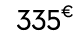 335€ 99