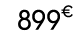 899€ 99