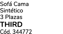 Sof Cama Sint tico 3 Plazas THIRD C d. 344772