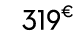 319€ 99