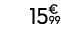 15€ 99