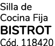 Silla de Cocina Fija BISTROT C d. 118420