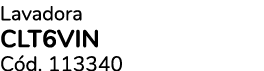 Lavadora CLT6VIN C d. 113340