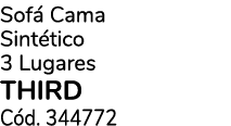 Sof Cama Sint tico 3 Lugares THIRD C d. 344772