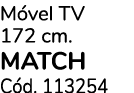 M vel TV 172 cm. MATCH C d. 113254