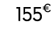 155€ 99