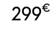 299€ 99
