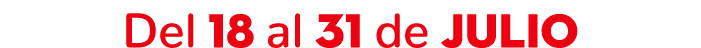 Del 18 al 31 de julio