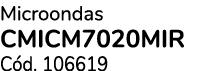 Microondas cmicm7020mir C d. 106619