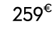 259€ 99