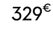 329€ 99